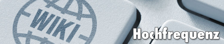 Hochfrequenz 3 Hochfrequenz im Fachwort-Wiki