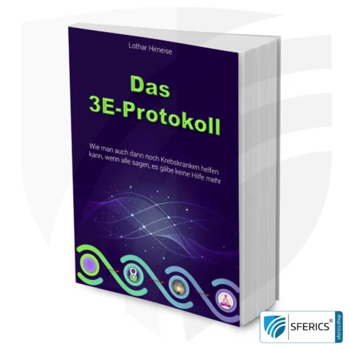 Krebsleitfaden von Hans Gruber | + Fachbuch 3E-Protokoll von Lothar Hirneise (Ernährung, Entgiftung und energetische Prozesse) | kostenlos downloaden 6 Das 3E-Protokoll von Lothar Hirneise