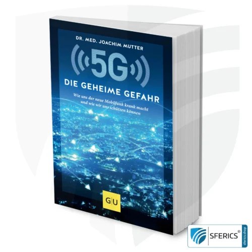 5G: DIE GEHEIME GEFAHR. Wie uns der neue Mobilfunk krank macht und wie wir uns schützen können | Taschenbuch von Dr. med. Joachim Mutter 1 5G: DIE GEHEIME GEFAHR. Wie uns der neue Mobilfunk krank macht und wie wir uns schützen können | Taschenbuch von Dr. med. Joachim Mutter